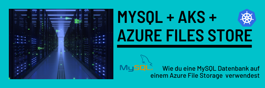MySQL auf Azure Files mit Kubernetes (AKS)